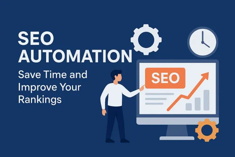 SEO Automation: Save Time and Improve Your Rankings