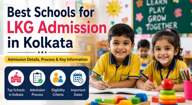 Top Kolkata Schools for LKG Admissions