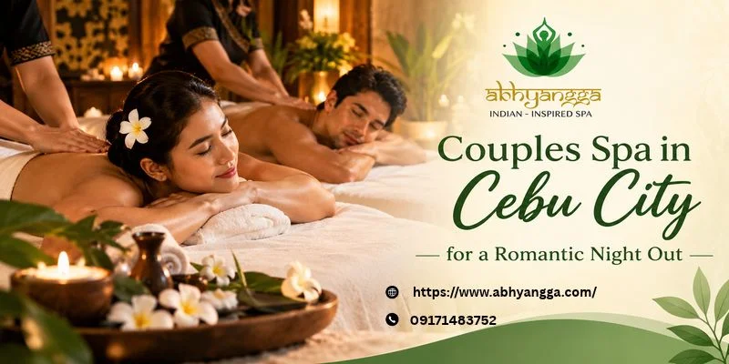 Couples Spa in Cebu City for a Romantic Night Out